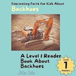 Fascinating Facts for Kids About Backhoes
