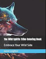 The Wild Spirits Tribe Coloring Book