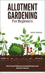 Allotment Gardening for Beginners