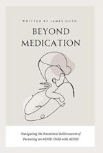 Beyond Medication