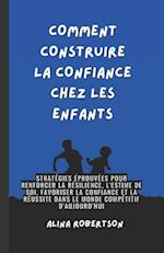 Comment Construire La Confiance Chez Les Enfants