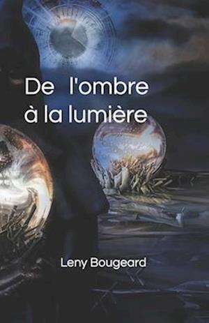 De l'ombre à la lumière