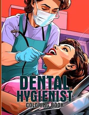 Dental Hygienist Coloring Book