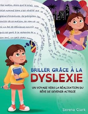 Briller grâce à la dyslexie