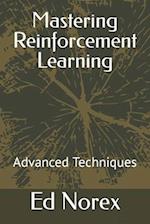 Mastering Reinforcement Learning