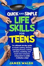 Quick and Simple Life Skills for Teens