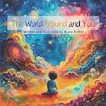 The World Around and You