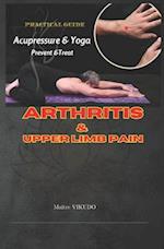 Acupressure And Yoga Practice Prevent And Treat Arthritis And Upper Limb Pain