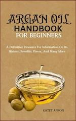 Argan Oil Handbook for Beginners