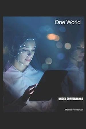 One World Under Surveillance