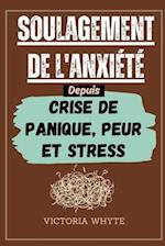 Soulagement de l'anxiété Depuis Crise de panique, peur et stress