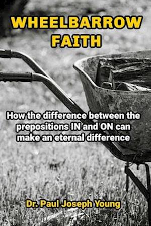 Wheelbarrow Faith