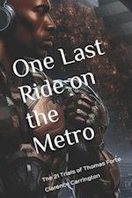 One Last Ride on the Metro