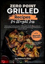 Zero Point Grilled Recipes for Weight Loss