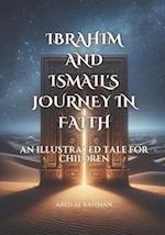 Prophet Ibrahim and Ismail's Journey in Faith