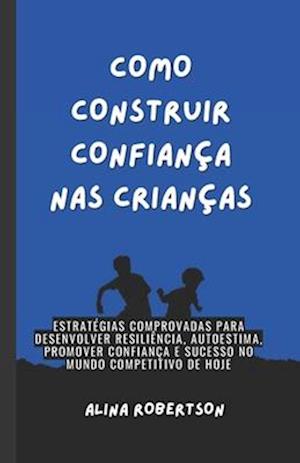 Como Construir Confiança NAS Crianças