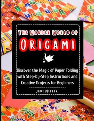 The Wonder World of Origami