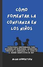 Cómo Fomentar La Confianza En Los Niños