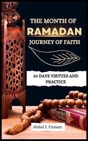 The Month of Ramadan Journey of Faith