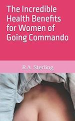 The Incredible Health Benefits for Women of Going Commando