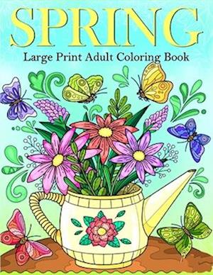 Large Print Spring Coloring Book for Adults