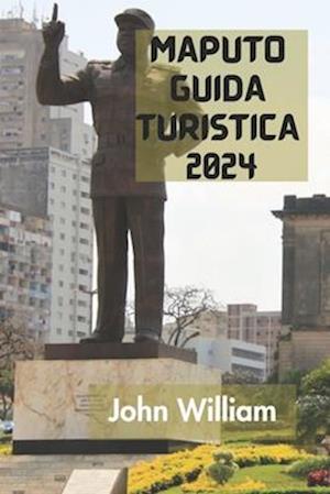 Maputo Guida Turistica 2024