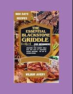The Essential Blackstone Griddle Cookbook for Beginners