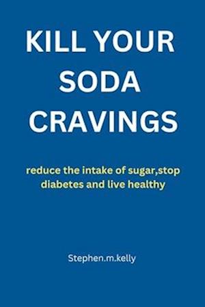 Kill Your Soda Cravings