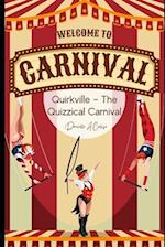 Quirkville - The Quizzical Carnival