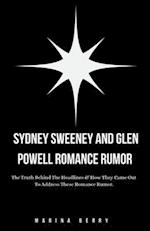 Sydney Sweeney and Glen Powell Romance Rumor