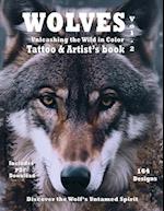 Title Wolves Unleashing the Wild in Color - Tattoo and Artist's book Vol. 2