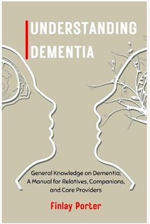 Understanding Dementia