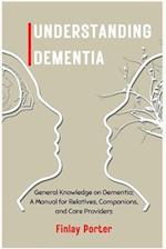 Understanding Dementia