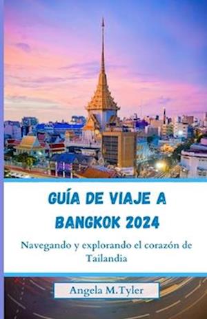 Guía de Viaje a Bangkok 2024