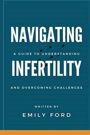 Navigating Infertility