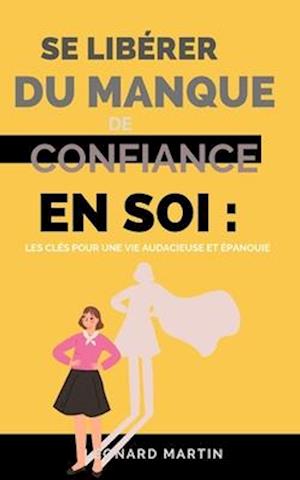 Se libérer du manque de confiance en soi