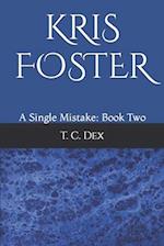 Kris Foster (A Single Mistake