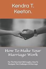 How To Make Your Marriage Work