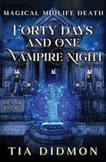 Forty Days and One Vampire Night