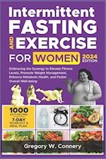 Intermittent Fasting and Exercise for Women