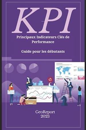 KPI Principaux Indicateurs Clés de Performance