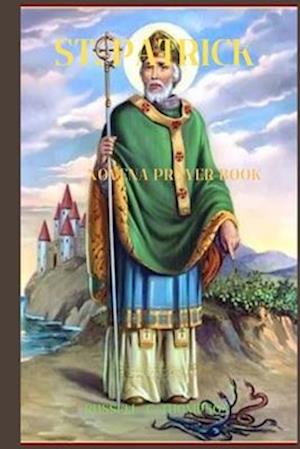 St. Patrick Novena Prayer