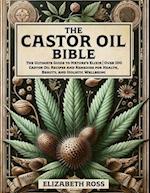 The Castor Oil Bible
