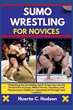 Sumo Wrestling for Novices