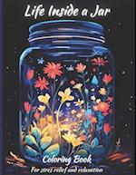 Life Inside a Jar Coloring Book for stres relief and relaxation