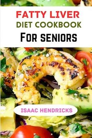 Fatty Liver Diet Cookbook for Seniors