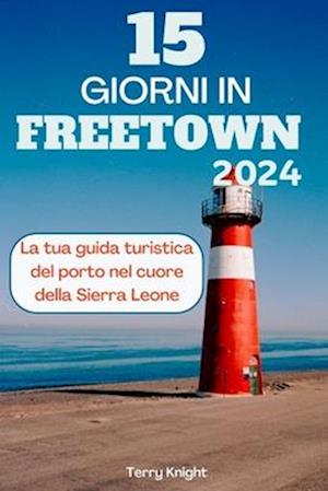 15 Giorni in Freetown 2024