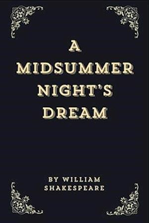 A Midsummer Night's Dream (Annotated Edition)