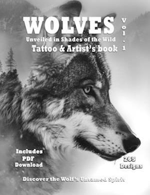 WOLVES Shades of the Wild - Tattoo and Artist's book Vol. 1