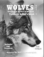 WOLVES Shades of the Wild - Tattoo and Artist's book Vol. 1